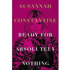 Ready for Absolutely Nothing A Memoir Susannah Constantine