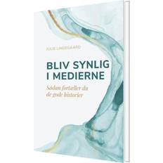 Bøger Bliv synlig i medierne Julie Lindegaard
