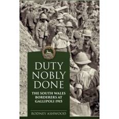 Duty Nobly Done Rodney Ashwood 9781915113016