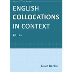 English Collocations in Context: Essential English grammar for B2 and C1 students