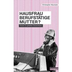 Hausfrau, Berufstätige, Mutter