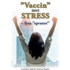 Vaccin mot stress Fyra ”sprutor”