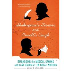 SHAKESPEARE'S TREMOR AND ORWELL'S Cough