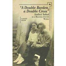 A Double Burden, a Double Cross Vladimir Khazan 9781618117113 (Indbundet)