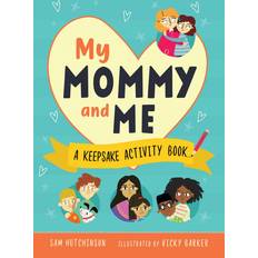 My Mommy and Me: A Keepsake Activity Book