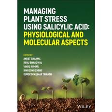 Bücher Managing Plant Stress Using Salicylic Acid Physiological and Molecular Aspects