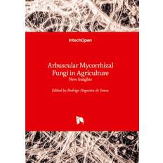 Arbuscular Mycorrhizal Fungi in Agriculture: New Insights (Indbundet)