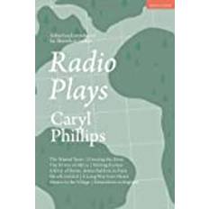 Radio Plays Caryl Phillips 9781350300057