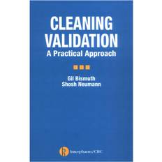 Cleaning Validation Gil Bismuth 9781574911084 (Indbundet)