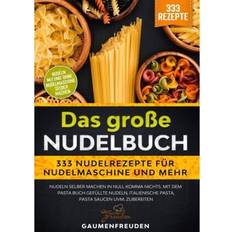 Das große Nudelbuch 333 Nudelrezepte Nudeln