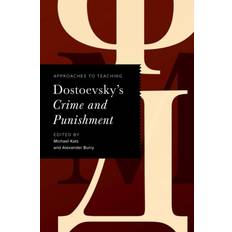 Approaches to Teaching Dostoevsky's Crime and Punishment Approaches to Teaching World Literature, 171