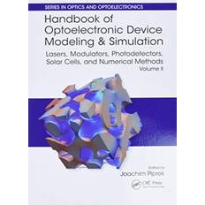 Books Handbook of Optoelectronic Device Modeling and Simulation Lasers Modulators Photodetectors Solar Cells and Numerical Methods Vol. 2