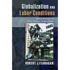 Globalization and Labor Conditions Bog, Hardback, Engelsk