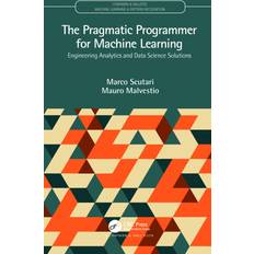 The Pragmatic Programmer for Machine Learning: Bog, Hardback, Engelsk