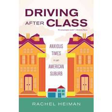 Driving after Class Rachel Heiman 9780520277755