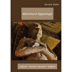 Wörterbuch Ägyptologie. Englisch – Deutsch, Deutsch – Englisch