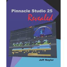 Pinnacle Studio 25 Revealed Jeff Naylor