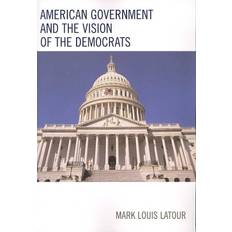 American Government and the Vision of the Democrats Bog, Paperback softback, Engelsk