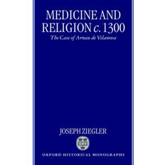 Medicine and Religion c.1300 Joseph Lecturer Ziegler 9780198207269 (Indbundet)