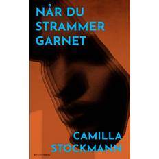 Når du strammer garnet Camilla Stockmann 9788702352351 (E-bog)