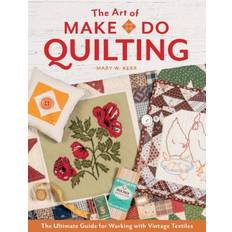 The Art of Make-Do Quilting Mary W. Kerr 9780764363139