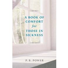 A Book of Comfort for Those in Sickness