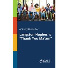 Bücher A Study Guide for Langston Hughes 's "Thank You Ma'am"