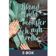 Blanda gamla mönster och nya roller (E-bok)