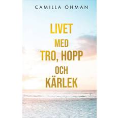 Livet med tro, hopp och kärlek (E-bok)