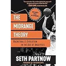 The Midrange Theory: Basketball's Evolution In the Age of Analytics Paperback