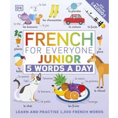 French Books French for Everyone Junior 5 Words a Day: Learn and Practise 1,000 French Words DK 5-Words a Day