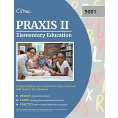 Praxis II Elementary Education Multiple Subjects 5001 Study Guide Cirrus 9781635307894