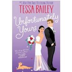 Unfortunately Yours Tessa Bailey