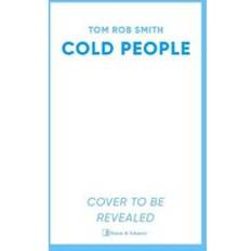 Cold People: From the multi-million copy b. Tom Rob Smith