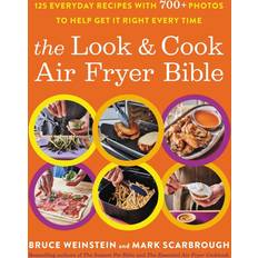 Libri Look and Cook Air Fryer Bible 125 Everyday Recipes With 700 Photos to Help Get It Right Every Time