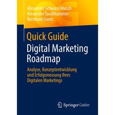 Quick Guide Digital Marketing Roadmap Alexander Schwarz-Musch 9783658372897