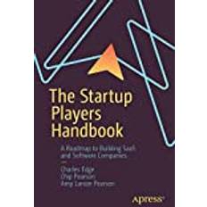 The Startup Players Handbook: A Roadmap to Building SaaS and Software Companies