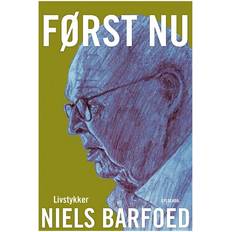 Bøger Først nu Livstykker (Hæftet)