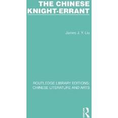 Chinese Books The Chinese Knight-Errant Routledge Library Editions: Chinese Literature and Arts Paperback