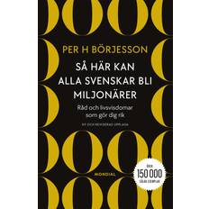 Så här kan alla svenskar bli miljonärer (Häftad)