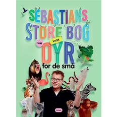 Børnebøger på tilbud Sebastians store bog om vilde dyr for de små (Indbundet)