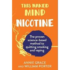 This Naked Mind: Nicotine