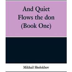 And Quiet Flows the don Book One-Mikhail Sholokhov