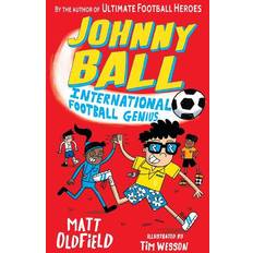 Johnny Ball: International Football Genius Matt Oldfield 9781529504453