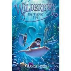 Teen & Young Adults Books The Weeping Tide Volume 2 Wilderlore (Gebunden)