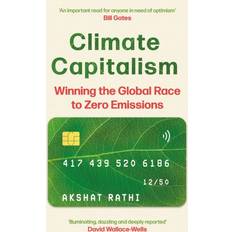 Climate Capitalism: Winning the Global Rac. Akshat Rathi (Hæftet)