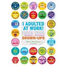 Humour Books I Adulted at Work! Essential Stickers for Hardworking