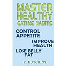 Master Healthy Eating Habits Bog, Paperback softback, Engelsk