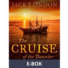 The Cruise of the Dazzler Jack London 9788726563924 (E-bog)