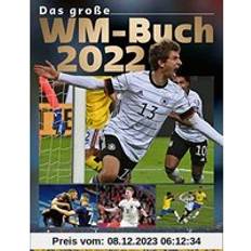 Bücher Das große WM-Buch 2022: Stars. Teams. Stadien